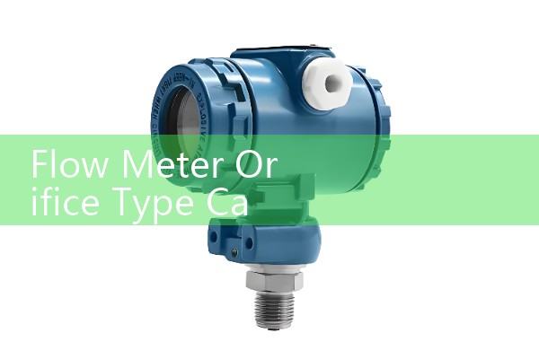 Flow Meter Orifice Type Calculation: Differential Pressure Concepts for Steam Pipelines